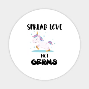 Spread Love Not Germs Unicorn Magnet